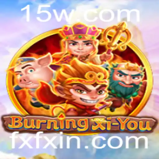 Explorando o Mundo de BurningXiYou com a Palavra-Chave fxfx